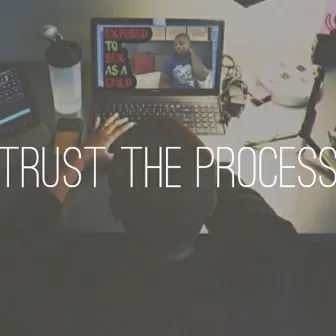 Trust The Process by Nic Richelle