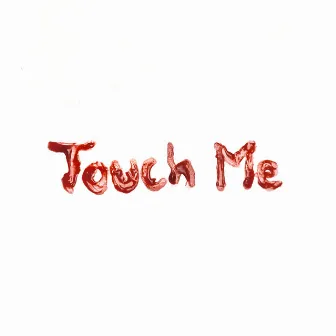 Touch Me by Ethan C. Davis