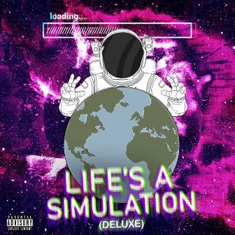 LIFE'S A SIMULATION (DELUXE) by TheGodlyRiskTakers