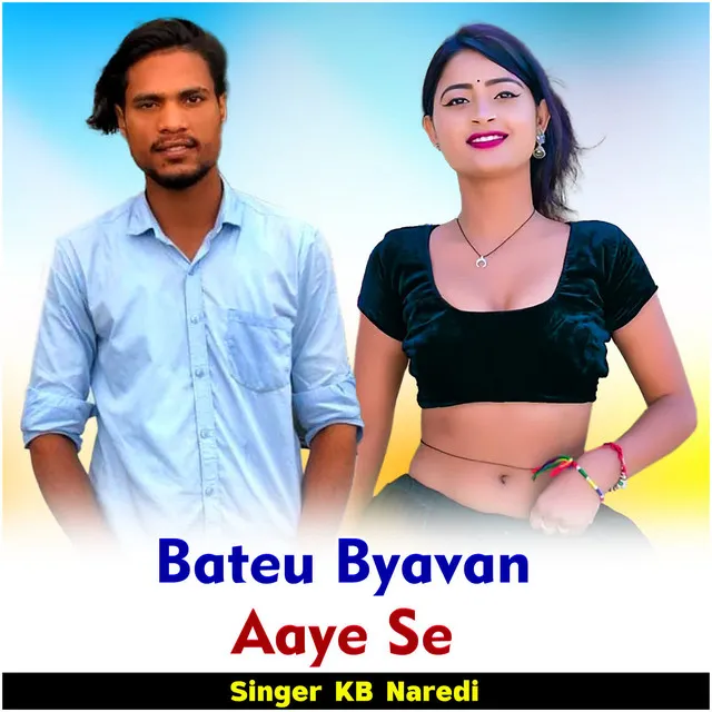 Bateu Byavan Aaye Se