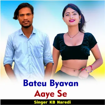 Bateu Byavan Aaye Se by KB Naredi