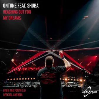 Reaching Out For My Dreams (Back and Forth 5.0 Official Anthem) by Shuba