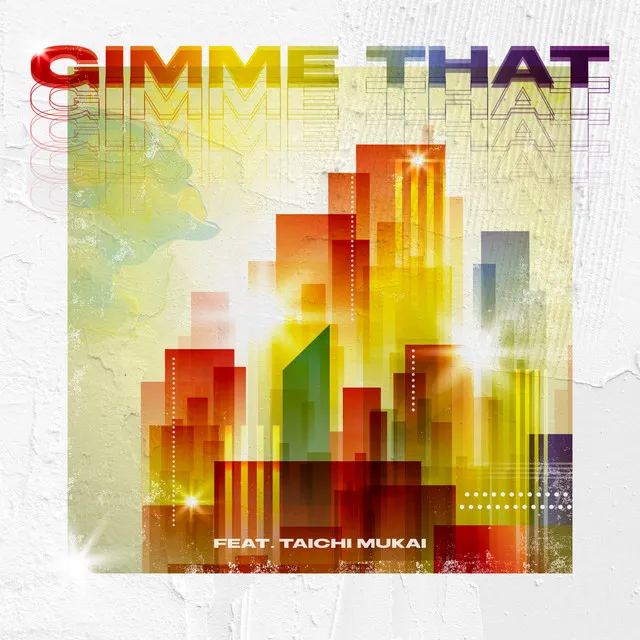 GIMME THAT (feat. 向井太一)