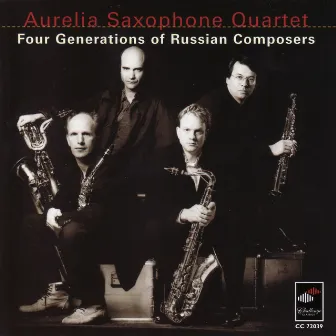 Four Generations of Russian Composers by Aurelia Saxophone Quartet