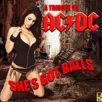 She's Got Balls: A Tribute To AC/DC by Sin City