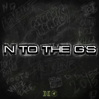 N to the G's by Newham Generals