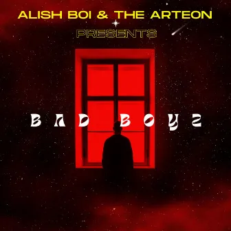 BAD BOYZ by Alish Boi