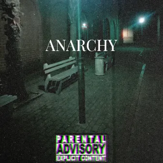 ANARCHY by Tyrell Reigns