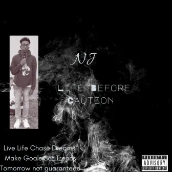 Life Before Caution by NJ