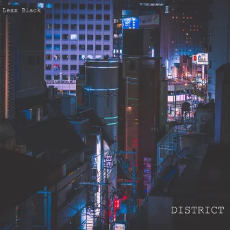 District by Lexx Black