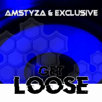 Get Loose by Exclusive