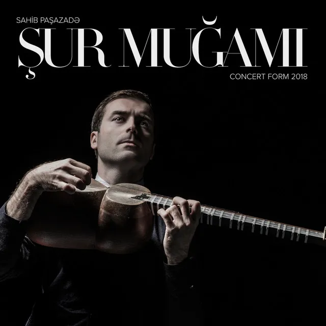 Şur Muğamı - Concert Form 2018