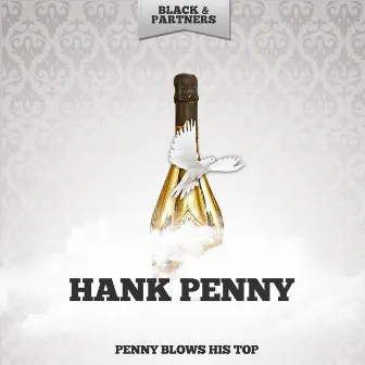 Penny Blows His Top by Hank Penny