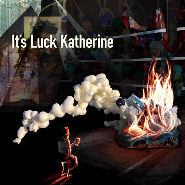 It's Luck Katherine