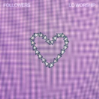 Followers by LO Worship