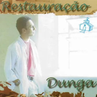 Restauração by Dunga