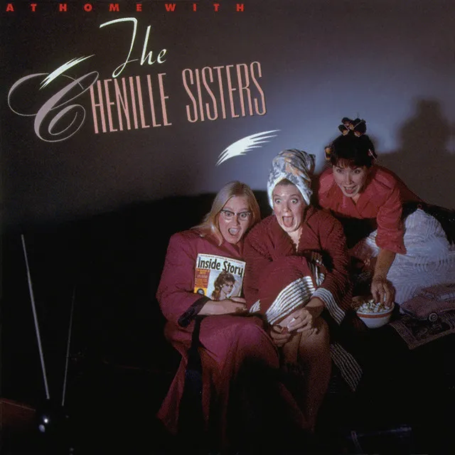 At Home With The Chenille Sisters