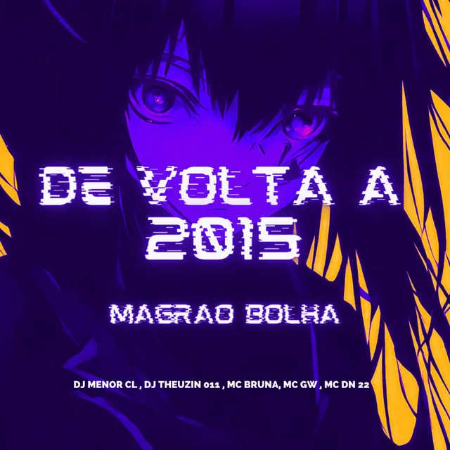 De Volta à 2015 - Magrão Bolha