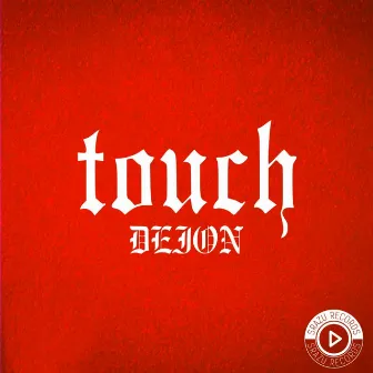 Touch by Deion