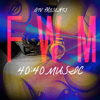 Fwm by 4040music