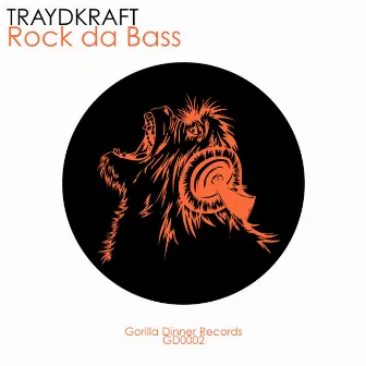 Rock da Bass by TRAYDKRAFT