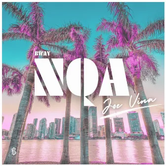 NQA by Joe Vina