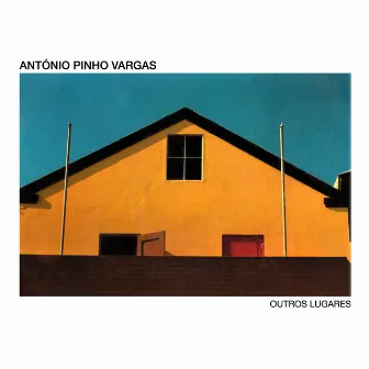 Outros Lugares by Antonio Pinho Vargas