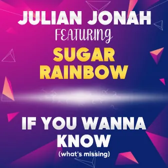 If You Wanna Know (What's Missing) by Julian Jonah