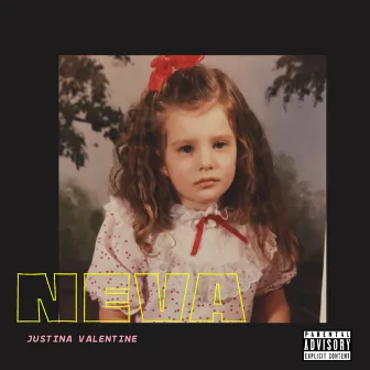 NEVA by Justina Valentine