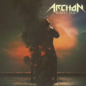 Waste You by Archon