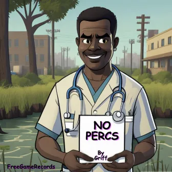 No Percs by Griff