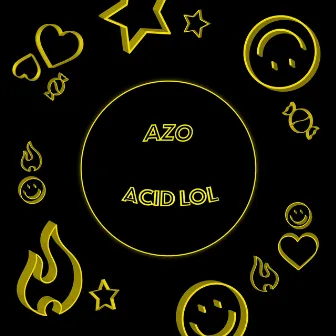 Acid LOL by Azo