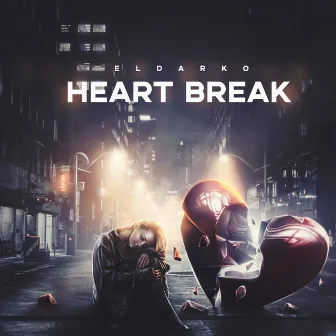 HEART BREAK by ELDARKO