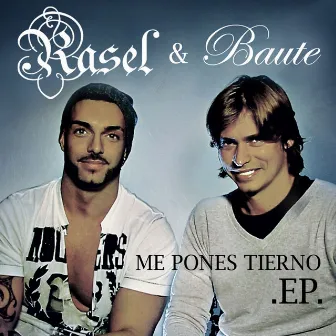 Me pones tierno EP by Rasel