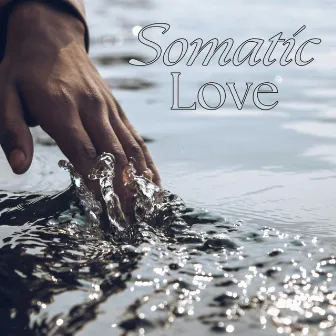 Somatic Love by Cosy Kittens