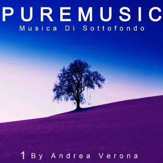 PURE MUSIC Musica di Sottofondo Vol 1 by Andrea Verona