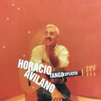 Tango Explicito by Horacio Avilano