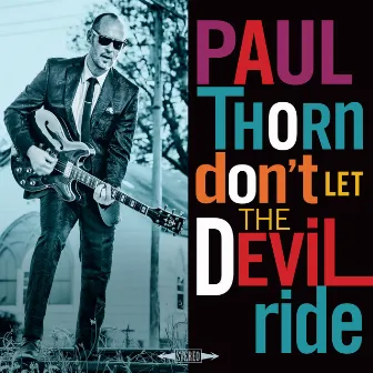 Don't Let the Devil Ride by Paul Thorn