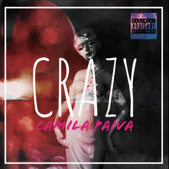 Crazy by Camila Paiva