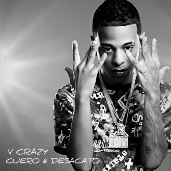 CUERO & DESACATO by V Crazy