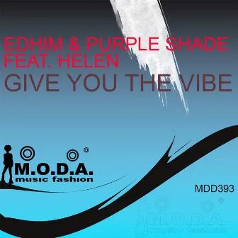 Give You the Vibe (feat. Helen) by Edhim