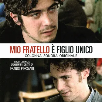 Mio fratello è figlio unico (Colonna sonora originale) by Franco Piersanti