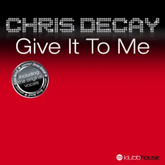 Give It To Me by Chris Decay