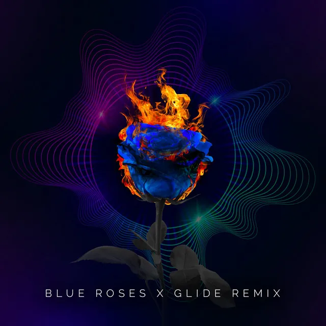 Blue Roses - Glide Remix