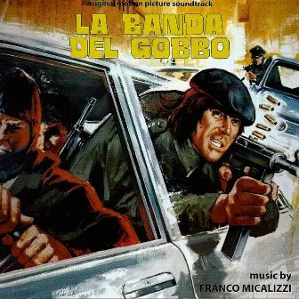 La banda del gobbo (Original Motion Picture Soundtrack) [Remastered] by Franco Micalizzi