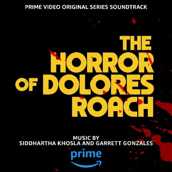 The Horror of Dolores Roach (Prime Video Original Series Soundtrack) by Garrett Gonzales