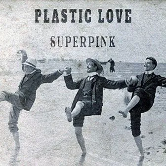 Plastic Love by Superpink