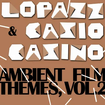 Ambient Film Themes, Vol. 2 by Casio Casino