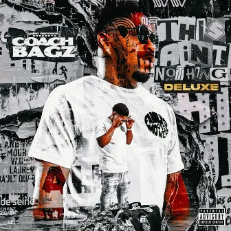 This Aint Nothin' Deluxe EP by Coach Bagz