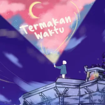 Termakan Waktu by Lil $ilit